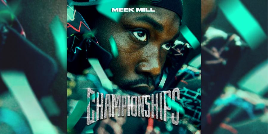 The cover art features a close up on Meek Mill surrounded by Phillidelphia Eagles colors with the words “Championships” in big font resembling that of the Eagles’ Super Bowl LII Rings.